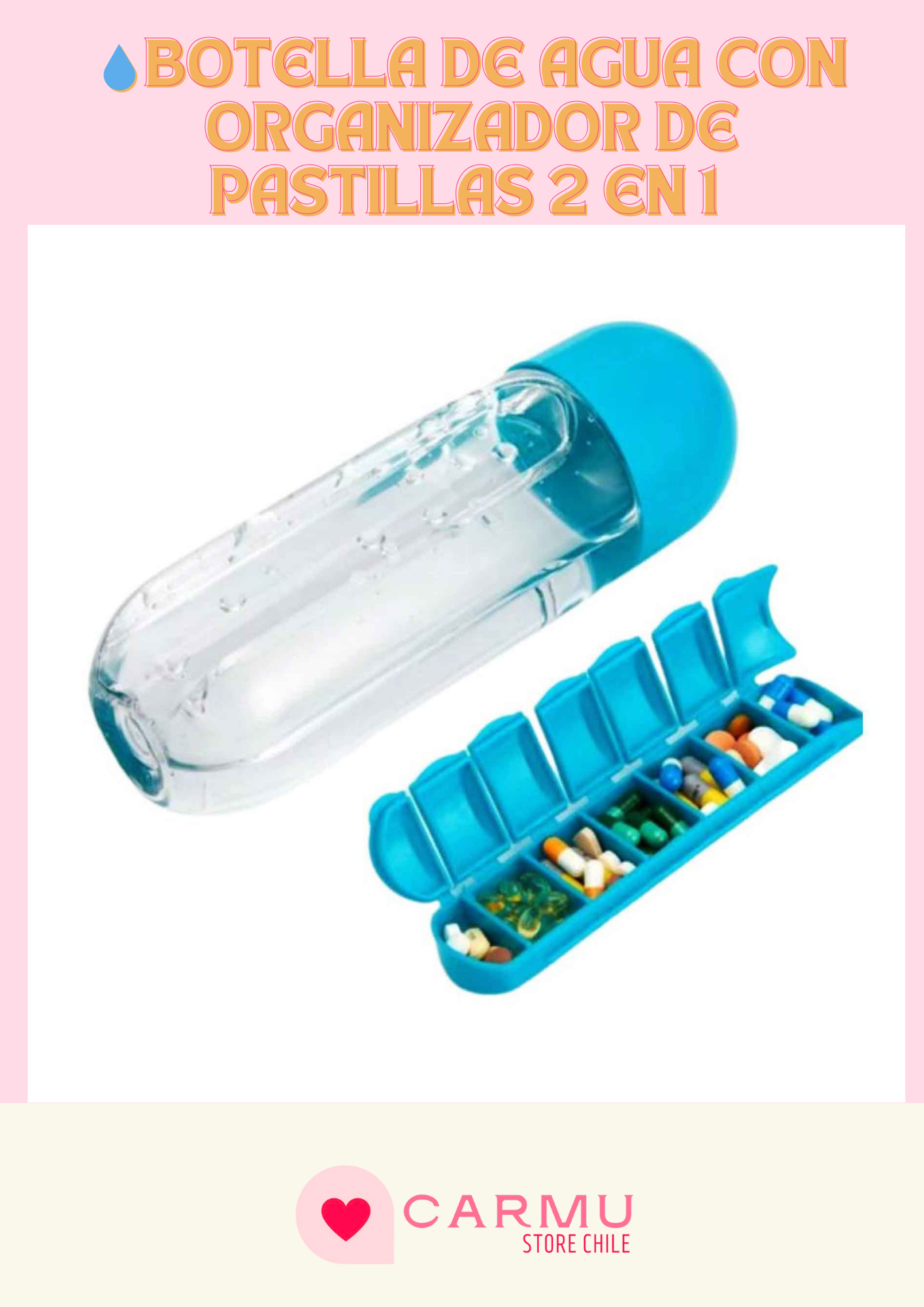 💧 BOTELLA DE AGUA CON ORGANIZADOR DE PASTILLAS 2 EN 1