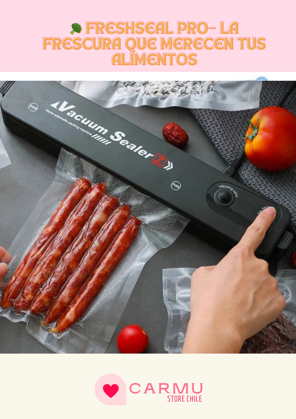 🥦 FRESHSEAL PRO– LA FRESCURA QUE MERECEN TUS ALIMENTOS